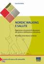 Cecchetto Luca, Nordic walking e salute