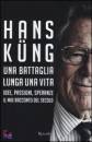 K�ng Hans, Una battaglia lunga una vita
