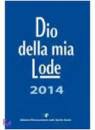 RINNOVAMENTO RNS, Dio della mia lode 2014. Canti ed. tascabile