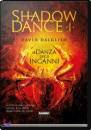 Dalglish David, La trilogia di shadowdance 1. la danza delle ombre