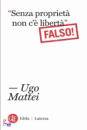 MATTEI UGO, Senza propriet� non c