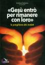 FONTANA ANDREA /ED., Ges� entr� per rimanere con loro