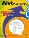 AZIONE CATTOLICA ACI, Work in progress