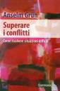 GRUN ANSELM, Superare i conflitti