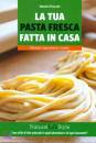 PICIOCCHI NATALIA, Tua pasta fresca fatta in casa