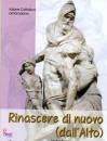 AZIONE CATTOLICA ACA, Rinascere di nuovo dall