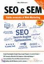 MALTRAVERSI MARCO, SEO e SEM Guida avanzata al Web Marketing