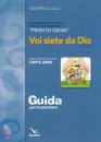 DI LUCA GIUSEPPE, Voi siete da Dio Guida  Tappa zero