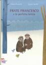 BENEVELLI - SEROFILL, Frate Francesco e la perfetta letizia