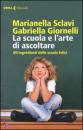 SCLAVI-GIORNELLI, Scuola e l