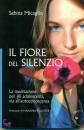 MICAGLIO SABINA, Il fiore del silenzio