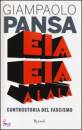 Pansa Giampaolo, Eia eia alal�. Controstoria del fascismo