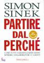 SINEK SIMON, Partire dal perch�