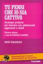 TARANSAUD DAVID, Tu pensi che io sia cattivo