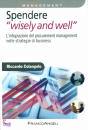 COLANGELO RICCARDO, Spendere "wisely and well"