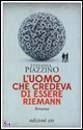 PIAZZINO STEFANIA, Uomo che credeva di essere riemann (l