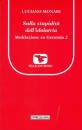 MONARI LUCIANO, Sulla stupidit� dell