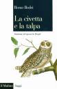 BODEI REMO, La civetta e la talpa. Sistema ed epoca in Hegel