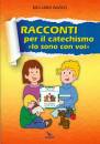 DAVICO RICCARDO, Racconti per il catechismo Io sono con voi