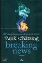 Frank Sch�tzing, Breaking news