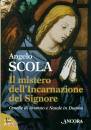 Scola Angelo, Il mistero dell