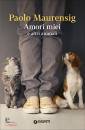 Maurensig Paolo, Amori miei e altri animali