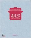 ARMANINI CINZIA, Venezia, le ricette pi� gustose