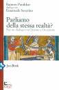 PANIKKAR - SEVERINO, Parliamo della stessa realt�?