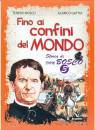 BOSCO - GATTIA, Fino ai confini del mondo Storia di Don Bosco n.3