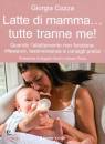 COZZA GIORGIA, Latte di mamma tutte tranne me