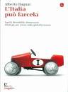 Bagnai Alberto, Italia pu� farcela.Equit� flessibilit� democrazia