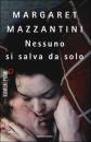 Mazzantini Margaret, Nessuno si salva da solo