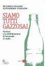 GIULIANI - SCAGLIONI, Siamo tutti gazzosai