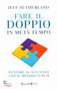 immagine di Fare il doppio in met� tempo