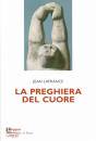 LAFRANCE JEAN, La preghiera del cuore