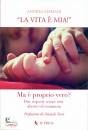 immagine di "La vita � mia!" Due risposte senza vita