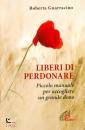 immagine di Liberi di perdonare