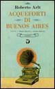 Arlt Roberto, Acqueforti di Buenos Aires