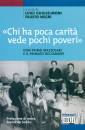 GUGLIELMONI - NEGRI, Chi ha poca carit� vede pochi poveri