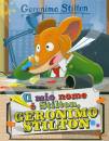 STILTON GERONIMO, Il mio nome � Stilton, Geronimo Stilton