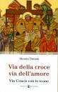 TONIOLO ALESSIO, Via della croce via dell