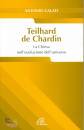 GALATI ANTONIO, Teilhard de Chardin
