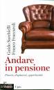 SARCHIELLI - FRACCAR, Andare in pensione Piaceri dispiaceri opportunit�