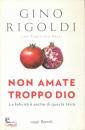 RIGOLDI GINO, Non amate troppo Dio