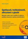 LINGUANTI SAVERIO, Spettacoli trattenimenti attrazioni e giochi