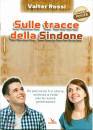 ROSSI VALTER, Sulle tracce della sindone Con poster