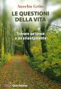 GRUN ANSELM, Le questioni della vita