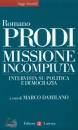 PRODI ROMANO, Missione incompiuta