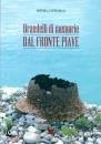SPIRONELLI RAFFAELLO, Brandelli di memorie dal fronte Piave