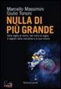 TONONI GIULIO, nulla di pi� grande